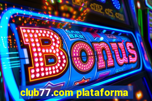 club77.com plataforma